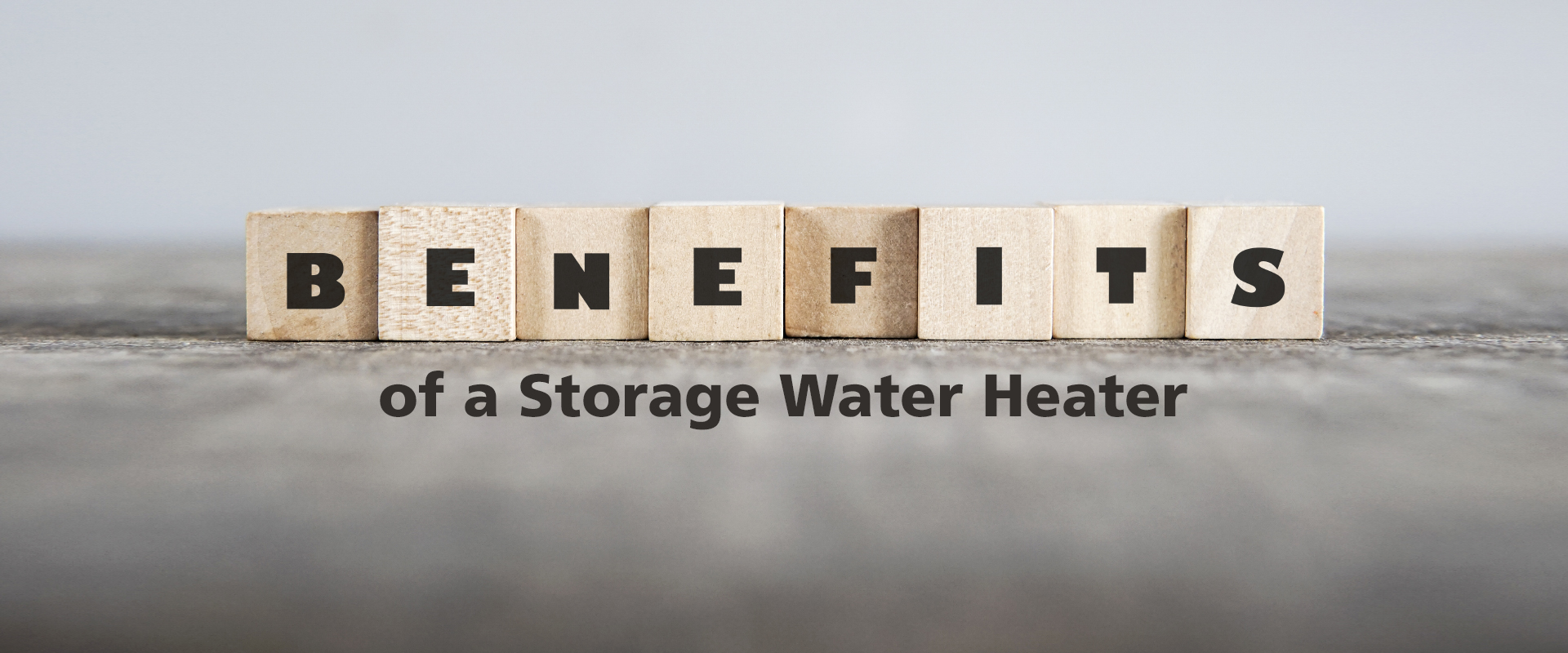 Benefits of a Storage Water Heater